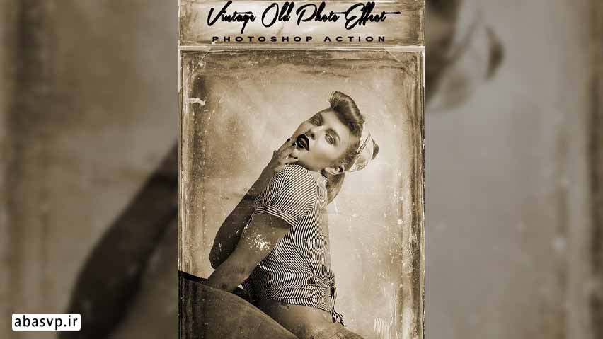 افکت عکس قدیمی Vintage Old Photo Effect Photoshop Action